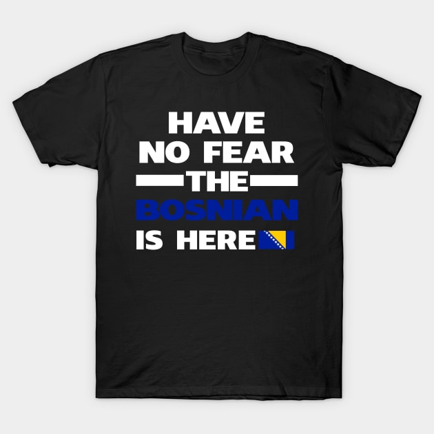 Bosnian Here Bosnia T-Shirt by lubashantae